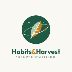 Habits & Harvest — The Beauty of Nature & Science